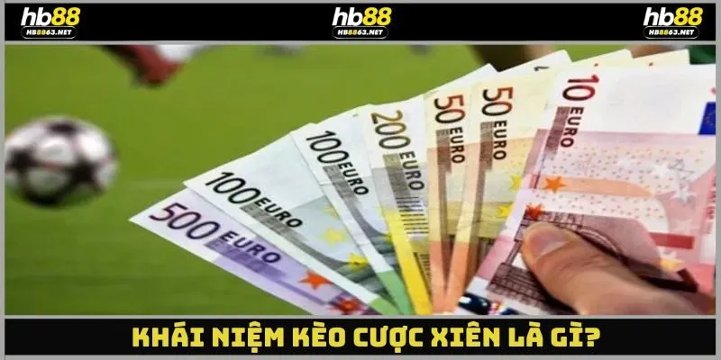 Giới thiệu kèo cược xiên