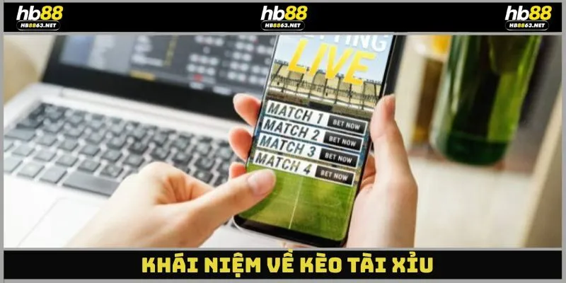 Giới thiệu kèo tài xỉu