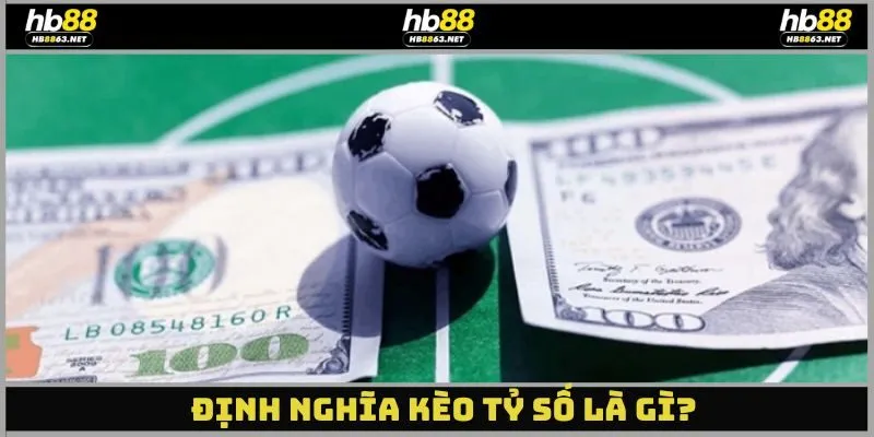 Giới thiệu kèo tỷ số