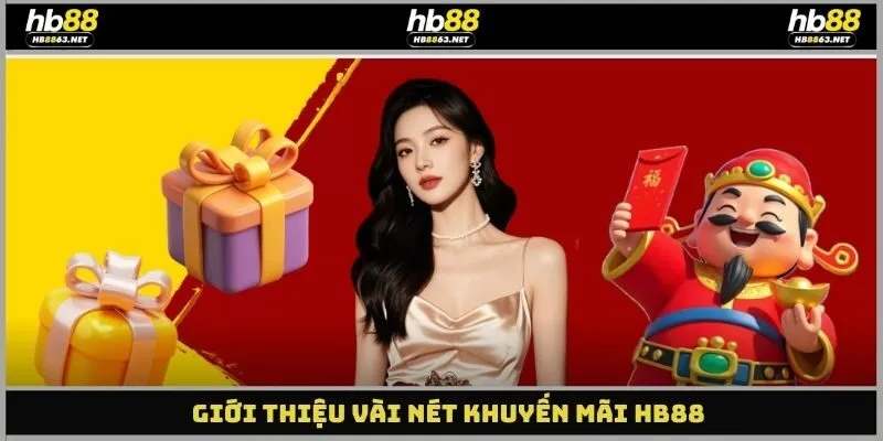 Giới thiệu vài nét khuyến mãi HB88