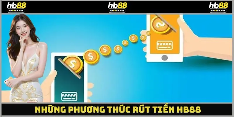 Những phương thức rút tiền hb88 được nhà cái chấp nhận