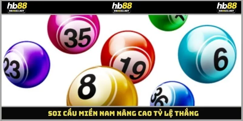 Soi cầu miền nam nâng cao tỷ lệ thắng